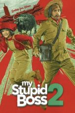 Nonton Film My Stupid Boss 2 (2019) Terbaru