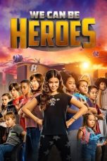 Nonton Film We Can Be Heroes (2020) Terbaru