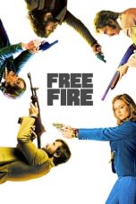 Nonton Film Free Fire (2016) Terbaru