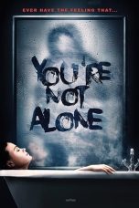 Nonton Film You’re Not Alone (2020) Terbaru