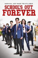 Nonton Film School’s Out Forever (2021) Terbaru