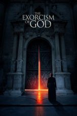 Nonton Film The Exorcism of God (2022) Terbaru