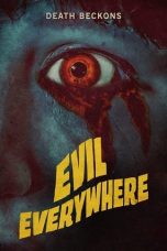 Nonton Film Evil Everywhere (2019) Terbaru