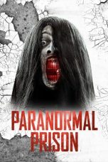 Nonton Film Paranormal Prison (2021) Terbaru