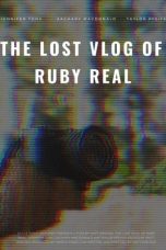 Nonton Film The Lost Vlog of Ruby Real (2020) Terbaru