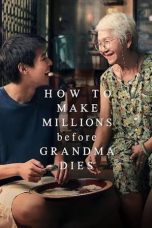 Nonton Film How To Make Millions Before Grandma Dies (2024) Terbaru