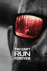 Nonton Film You Can’t Run Forever (2024) Terbaru